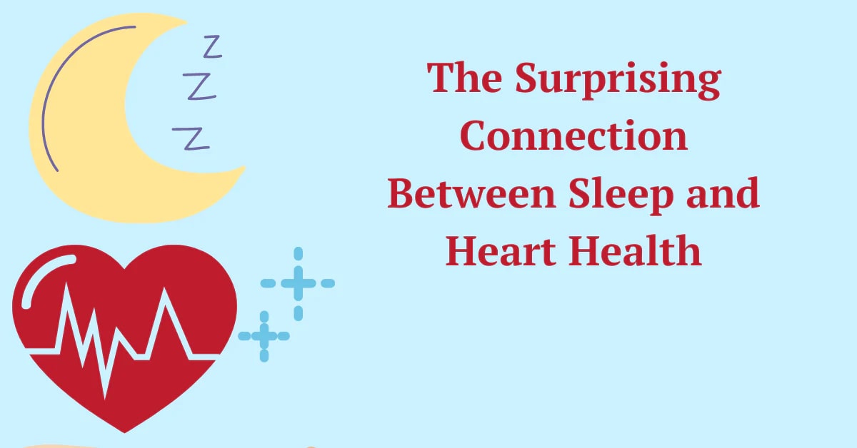 The Surprising Link Between Sleep and Heart Health